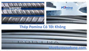 Thép thanh vằn Pomina luôn đạt chất lượng tốt nhất so với mặt bằng chung của thị trường