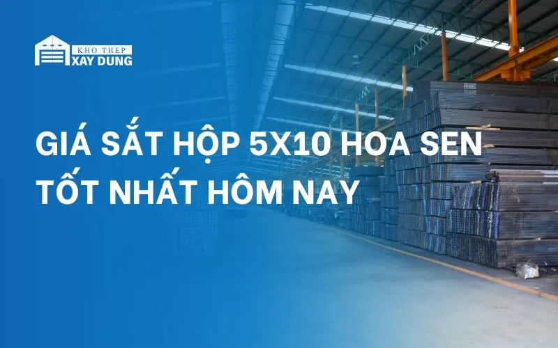 Báo giá thép hộp 50×100 mạ kẽm Hoa Sen