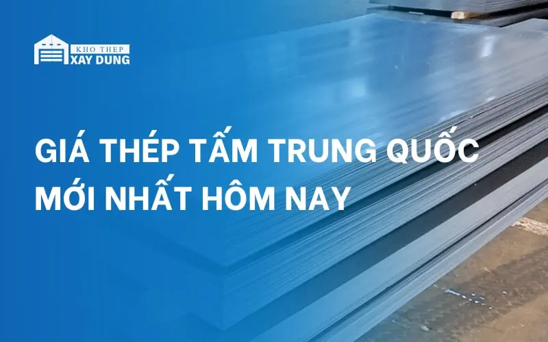 Bảng báo giá thép tấm Trung Quốc hôm nay 30/06