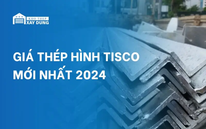 CẬP NHẬT giá thép hình Tisco Thái Nguyên mới nhất